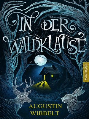 cover image of In der Waldklause--Märchen für kleine und große Kinder bis zu 80 Jahre und darüber